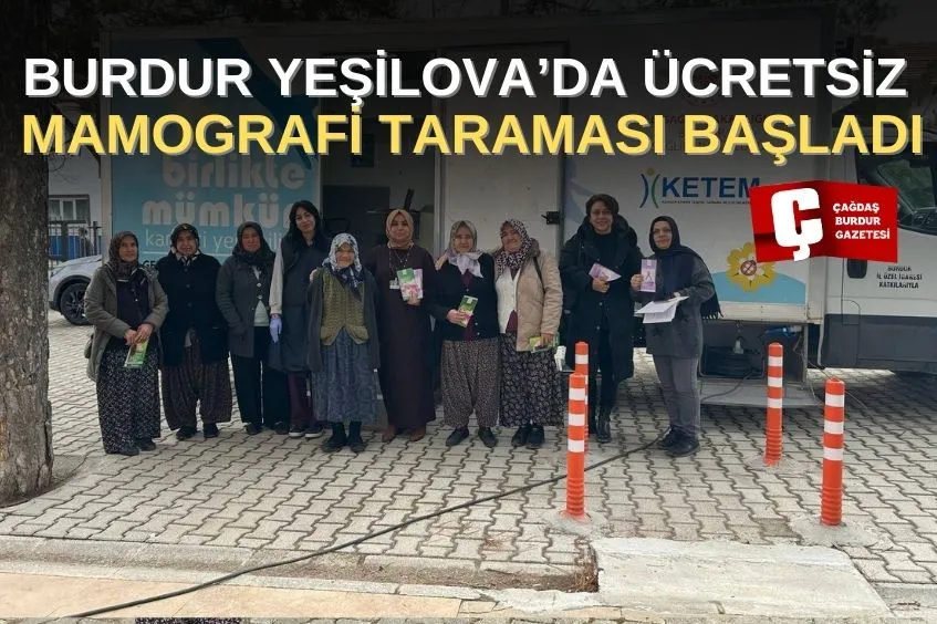 BURDUR’DA GEZİCİ KANSER TARAMA ARACI YEŞİLOVA’DA