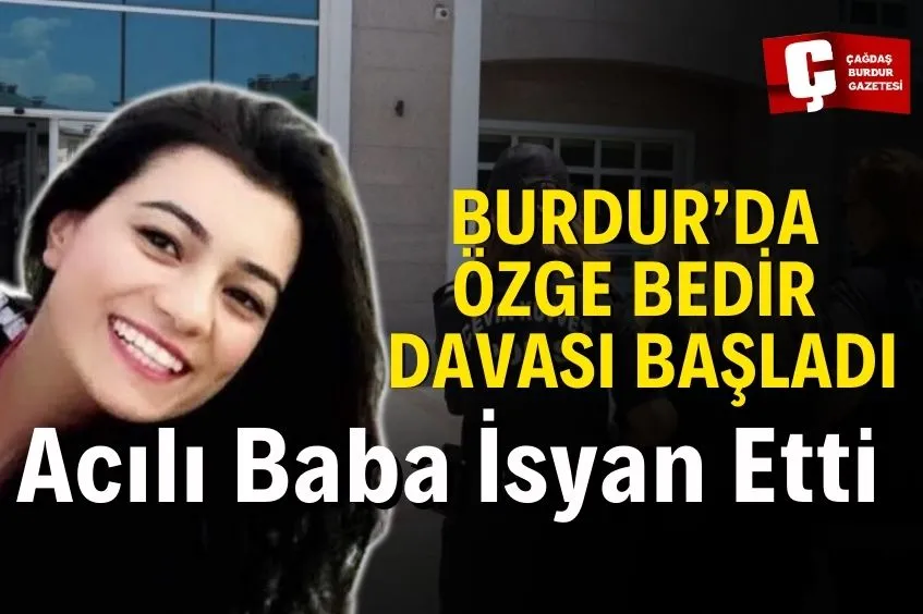 BURDUR'DA ACILI BABA KONUŞTU
