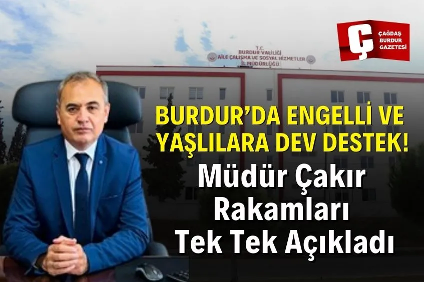 BURDUR AİLE VE SOSYAL İL MÜDÜRLÜĞÜ YAPILAN HİZMETLERİ AÇIKLADI