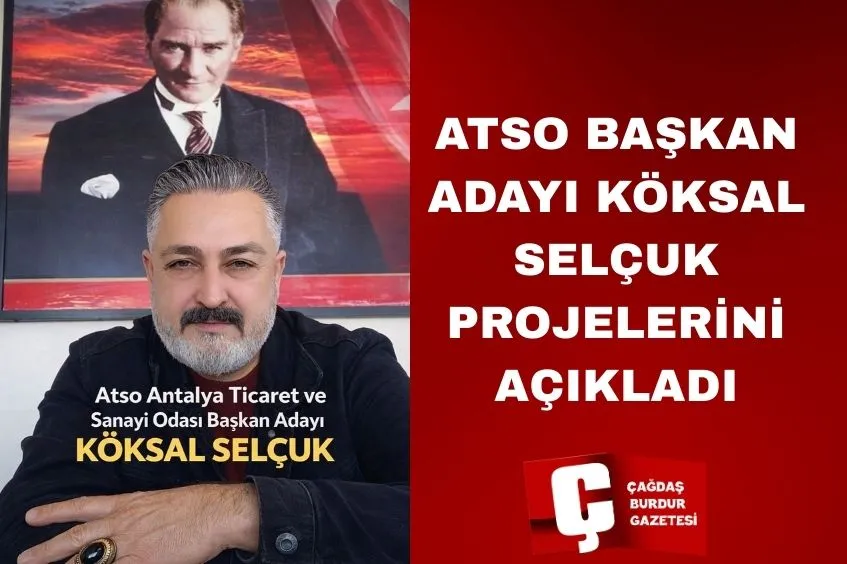 ATSO BAŞKAN ADAYI KÖKSAL SELÇUK PROJELERİNİ AÇIKLADI