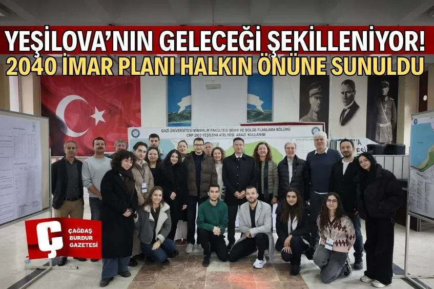 YEŞİLOVA 2040 NAZIM İMAR PLANI SERGİSİ GAZİ ÜNİVERSİTESİ TARAFINDAN SUNULDU