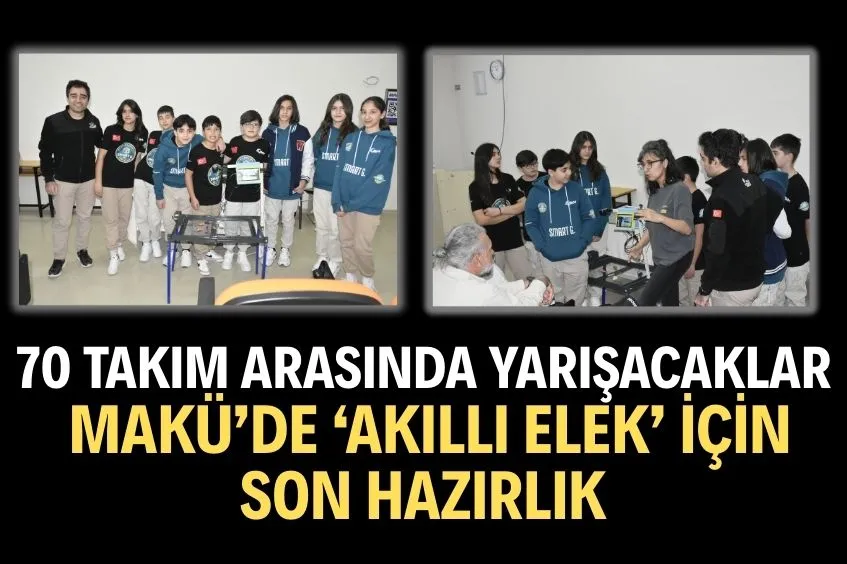 ULUSLARARASI YARIŞMA ÖNCESİ MAKÜ’DE “AKILLI ELEK” İÇİN ORTAK AKIL BULUŞMASI
