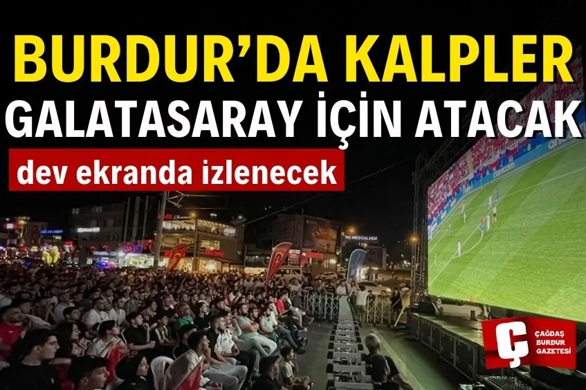BURDUR’DA KALPLER GALATASARAY İÇİN ATACAK