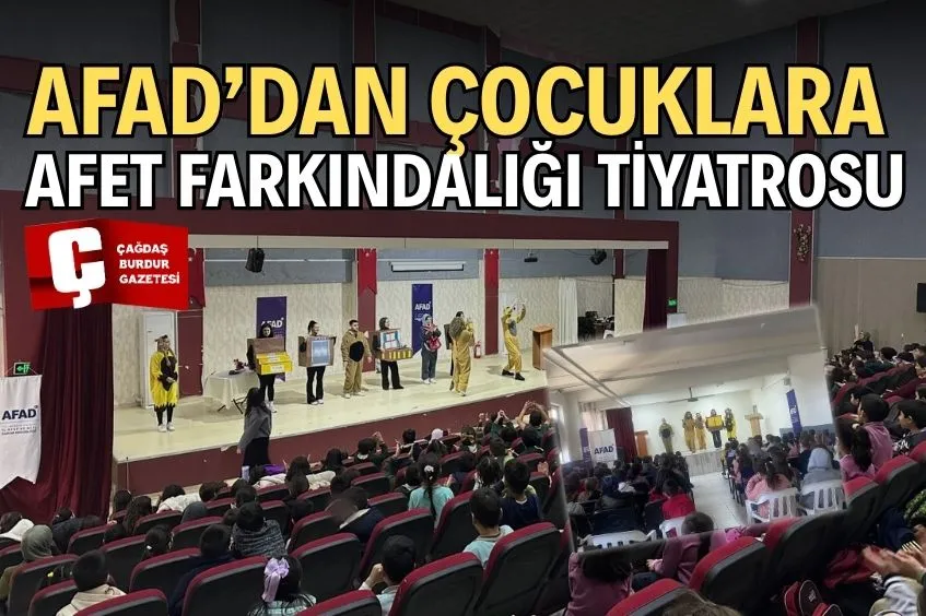 AFAD BURDUR’DAN ÖĞRENCİLERE AFET FARKINDALIĞI TİYATROSU