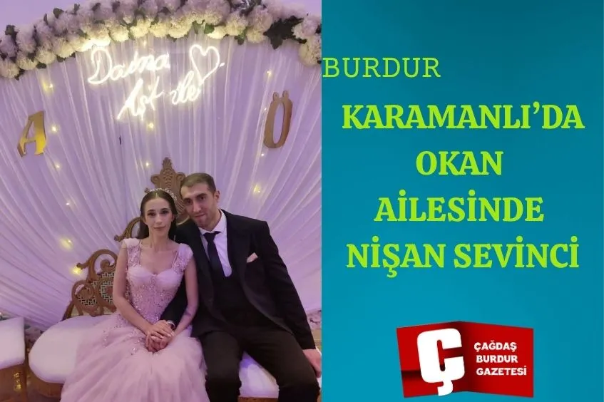 KARAMANLI’DA OKAN AİLESİNDE NİŞAN SEVİNCİ