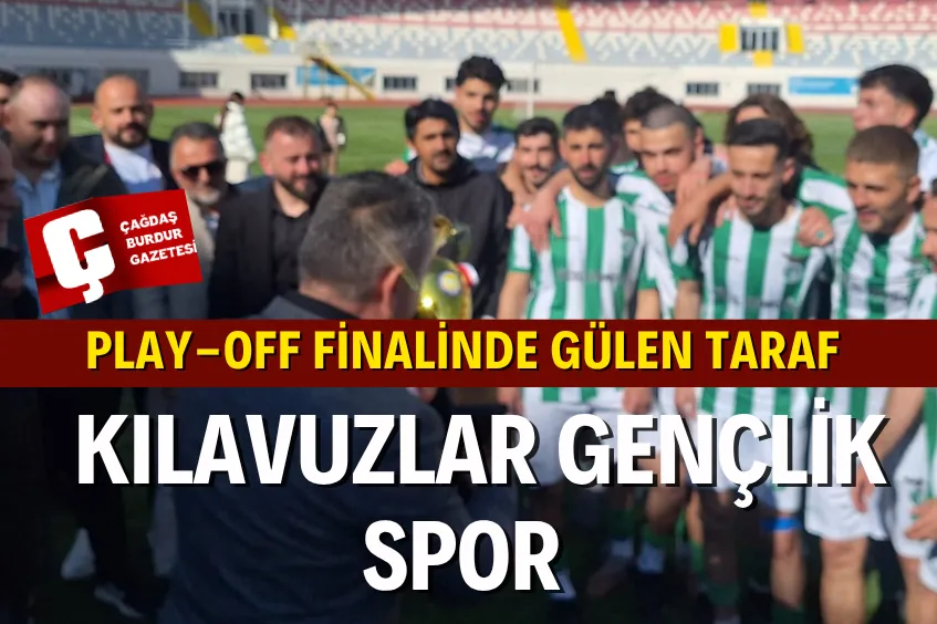 BURDUR’DA KUPANIN SAHİBİ KILAVUZLAR GENÇLİK SPOR