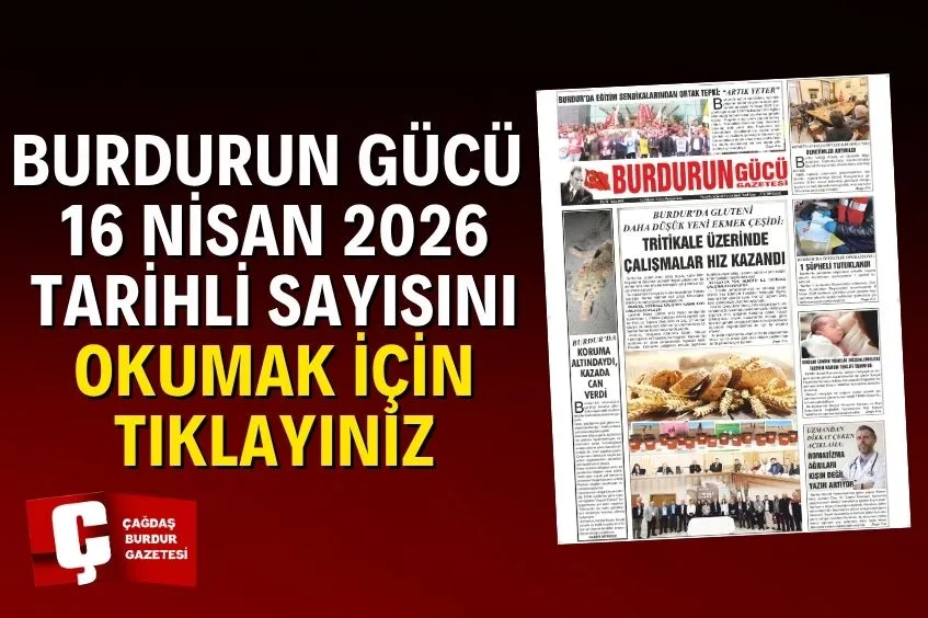 BURDURUN GÜCÜ 16 NİSAN 2026 TARİHLİ SAYISI