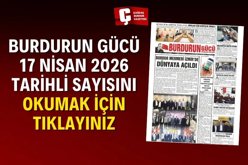 BURDURUN GÜCÜ 17 NİSAN 2026 TARİHLİ SAYISI