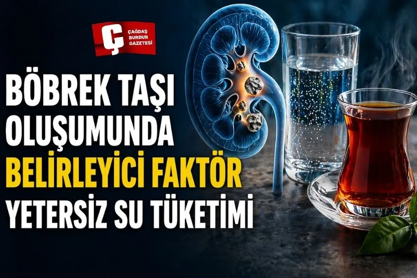 BÖBREK TAŞI OLUŞUMUNDA BELİRLEYİCİ FAKTÖR YETERSİZ SU TÜKETİMİ