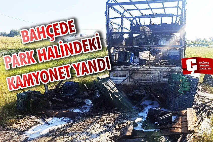 BAHÇEDE PARK HALİNDEKİ KAMYONET YANDI