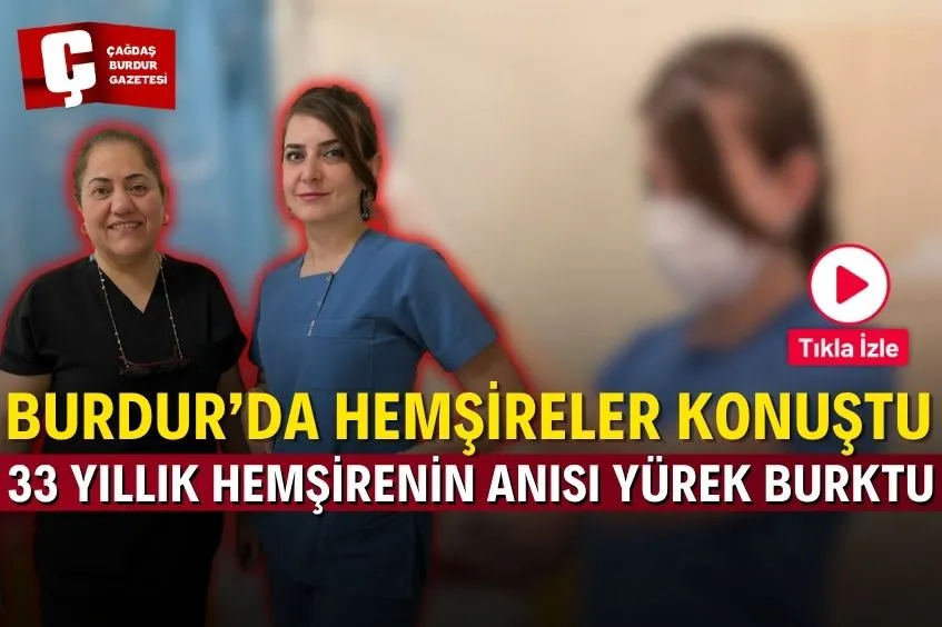 BURDUR DEVLET HASTANESİ’NDE HEMŞİRE OLMAK…