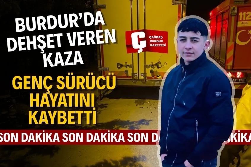 BURDUR'DA CAN ALAN KAZA : PARK HALİNDEKİ  KAMYONUN ALTINDA KALDI