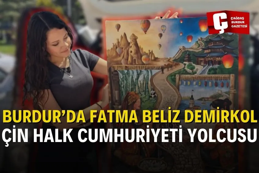 BURDURLU FATMA BELİZ DEMİRKOL, ÇİN HALK CUMHURİYETİ YOLCUSU