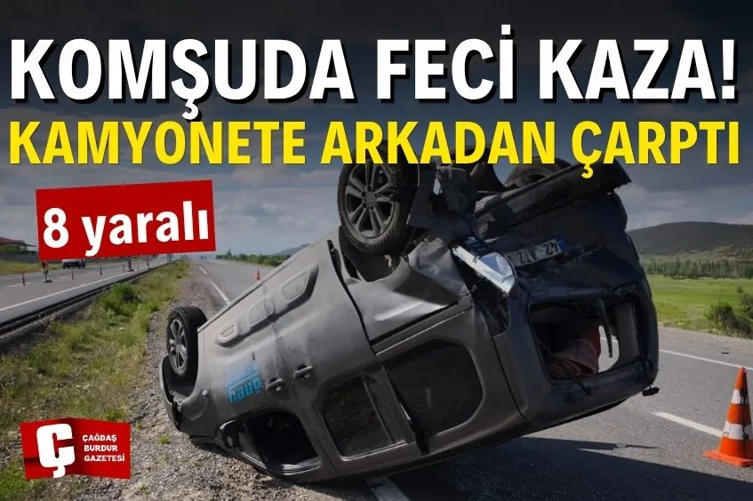 ISPARTA’DA OTOMOBİL KAMYONETE ARKADAN ÇARPTI: 8 YARALI