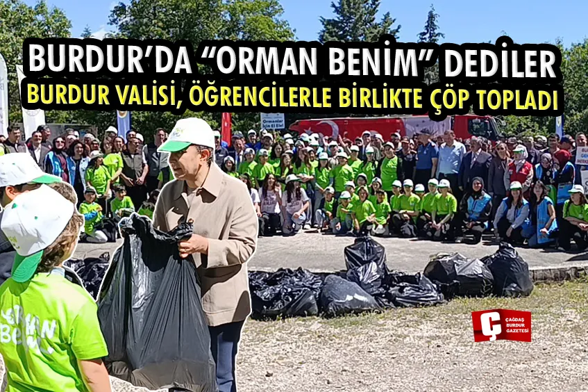 BURDUR KENT ORMANINDA “ORMAN BENİM” ETKİNLİĞİ DÜZENLENDİ