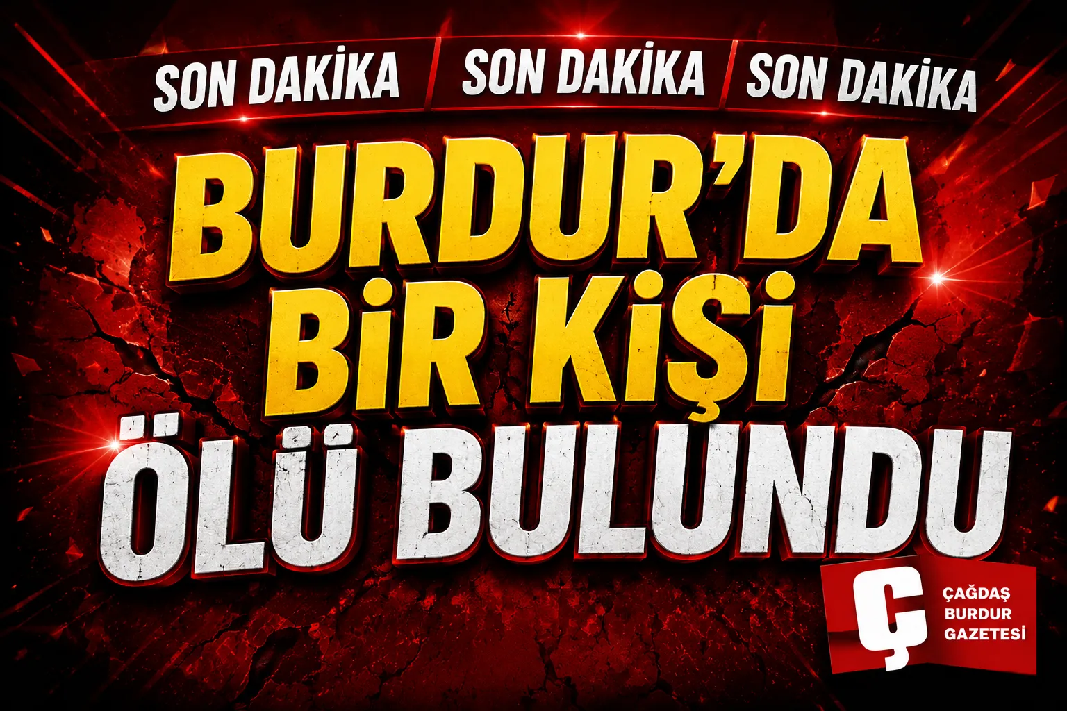 SON DAKİKA! BURDUR’DA BİR KİŞİ EVİNDE ÖLÜ BULUNDU