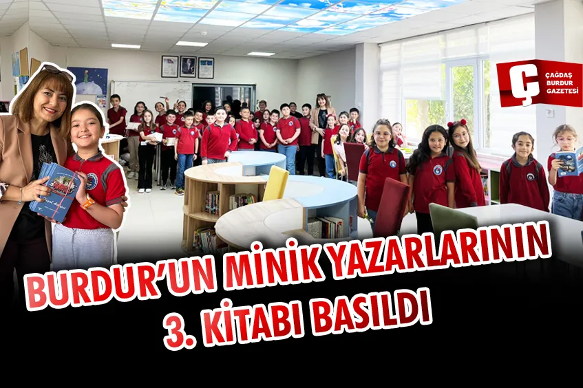 BURDUR’UN MİNİK YAZARLARININ 3. KİTABI BASILDI