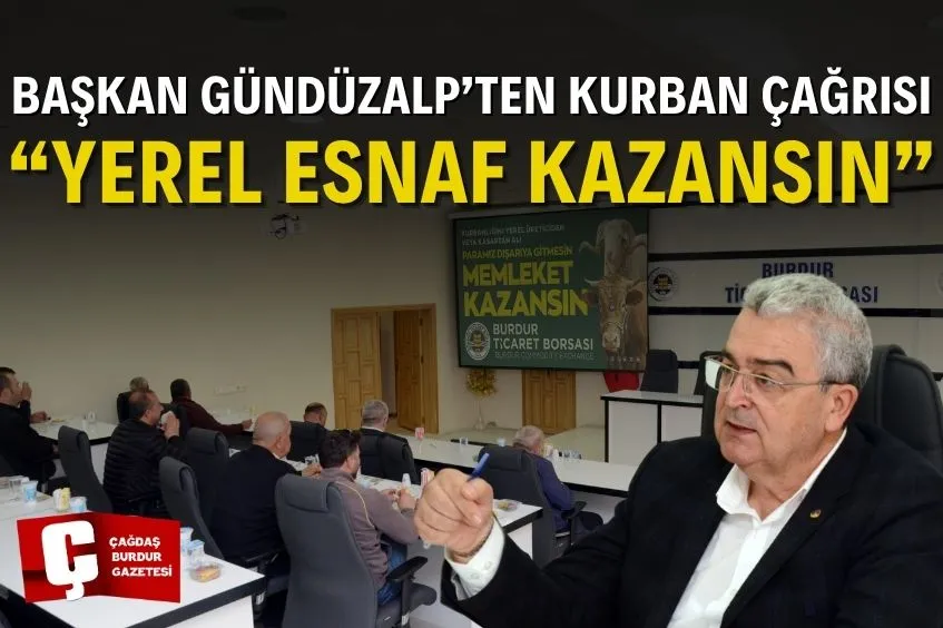 BTB BAŞKANI GÜNDÜZALP’TEN KURBAN ÇAĞRISI: “YEREL ESNAF KAZANSIN”