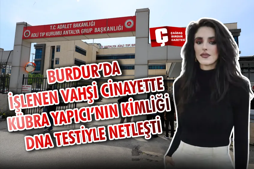 DNA TESTİ İŞLEMLERİ TAMAMLANAN KÜBRA'NIN CENAZESİ AİLESİ TARAFINDAN TESLİM ALINDI