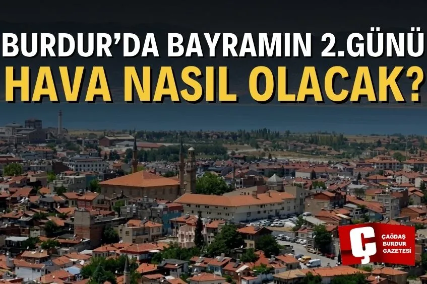 BURDUR 28 MAYIS 2026 PERŞEMBE HAVA DURUMU