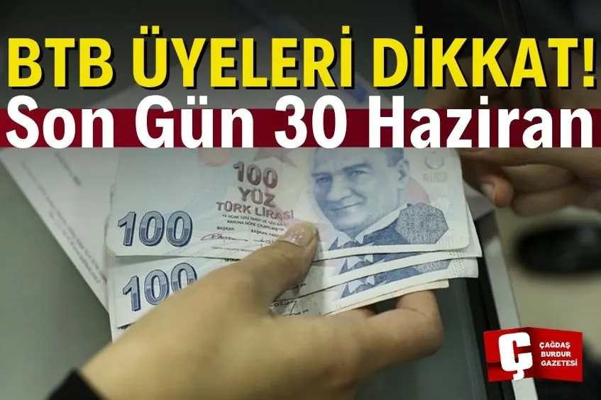 BURDUR TİCARET BORSASI ÜYELERİ DİKKAT! SON GÜN 30 HAZİRAN