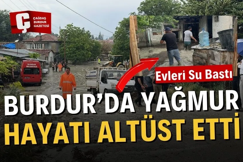 BURDUR'DA SAĞANAK SONRASI BAZI EVLERİ SU BASTI