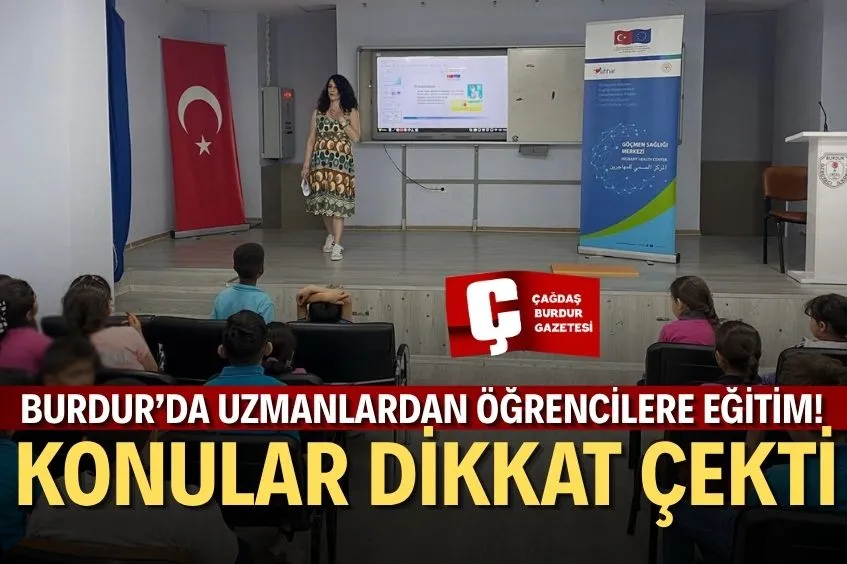 BURDUR’DA GÖÇMEN ÖĞRENCİLERE SAĞLIK OKURYAZARLIĞI EĞİTİMİ VERİLDİ