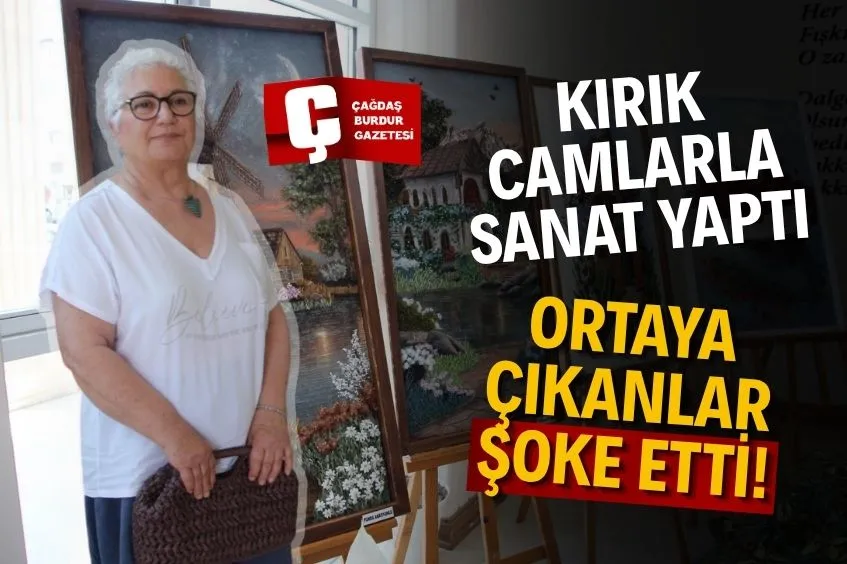 KIRIK CAMLARI SANAT ESERİNE DÖNÜŞTÜRÜYOR