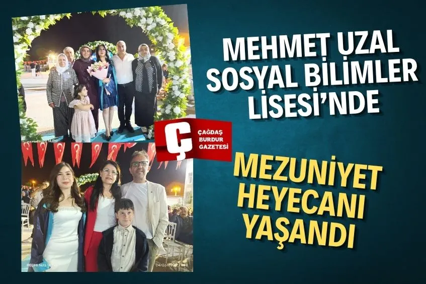 MEHMET UZAL SOSYAL BİLİMLER LİSESİ’NDE MEZUNİYET HEYECANI YAŞANDI