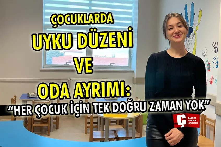 ÇOCUKLARDA UYKU DÜZENİ VE ODA AYRIMI: “HER ÇOCUK İÇİN TEK DOĞRU ZAMAN YOK”