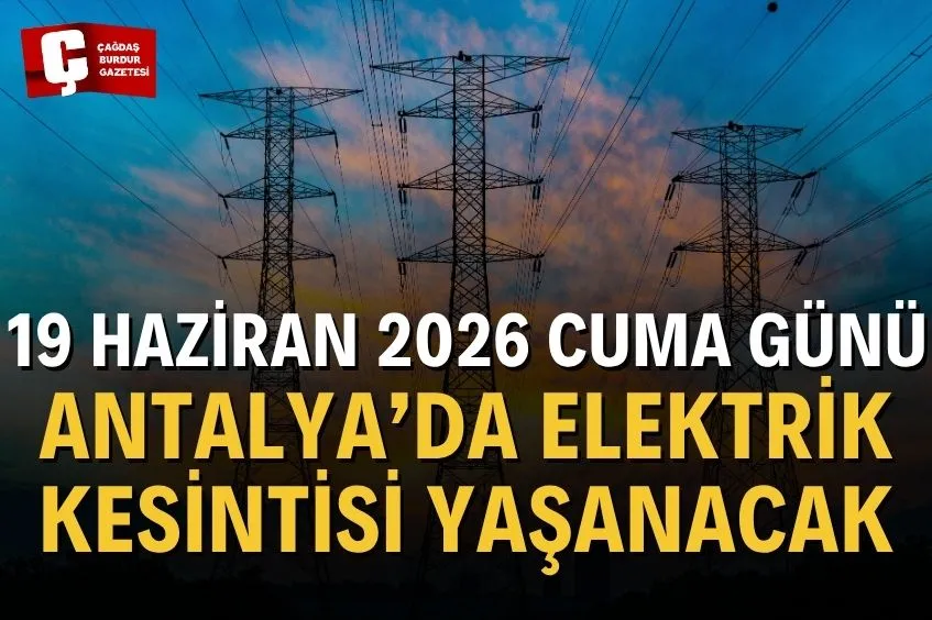 ANTALYA’DA YARIN ELEKTRİK KESİNTİSİ YAŞANACAK!  