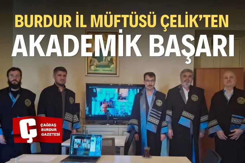 BURDUR İL MÜFTÜSÜ ALİ HAYRİ ÇELİK DOKTORA EĞİTİMİNİ TAMAMLADI
