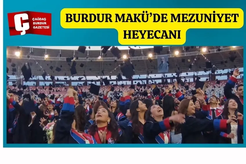 -	MAKÜ’DE MEZUNİYET HEYECANI