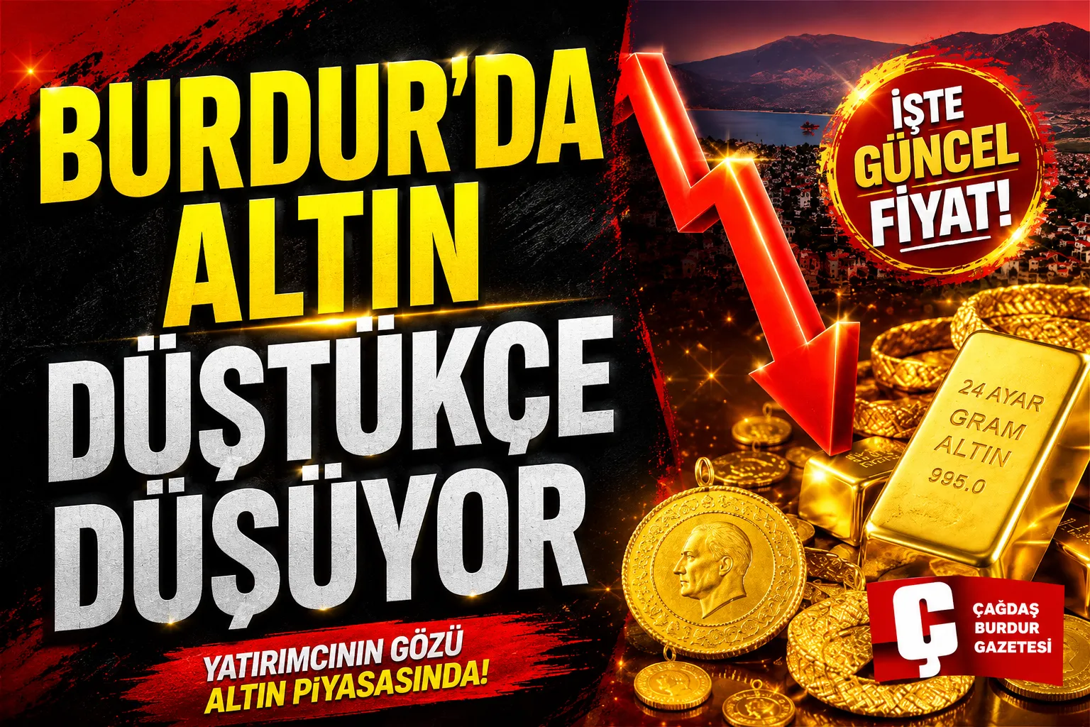 BURDUR'DA ALTIN DÜŞTÜKÇE DÜŞÜYOR