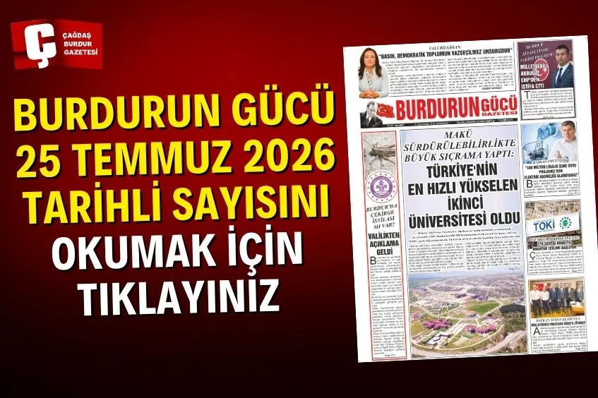 BURDURUN GÜCÜ 25 TEMMUZ 2026 TARİHLİ SAYISI