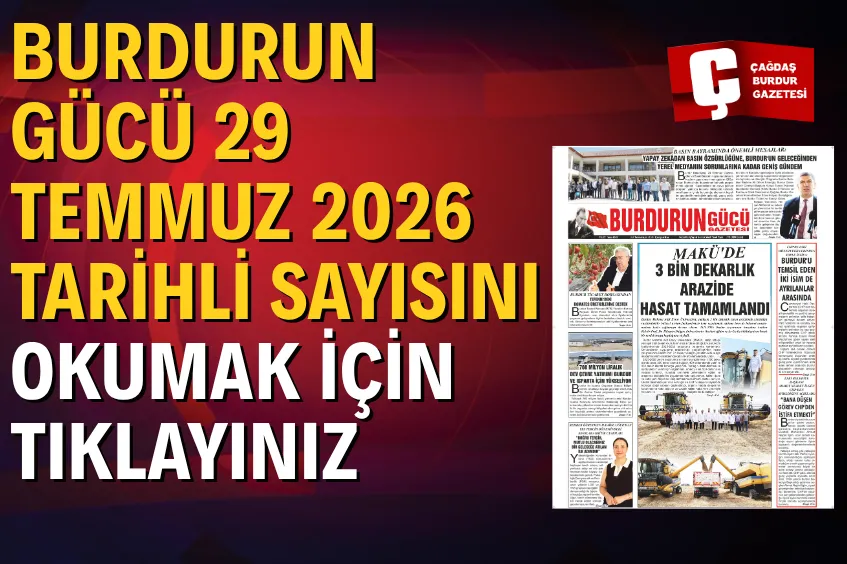 BURDURUN GÜCÜ 29 TEMMUZ 2026 TARİHLİ SAYISI