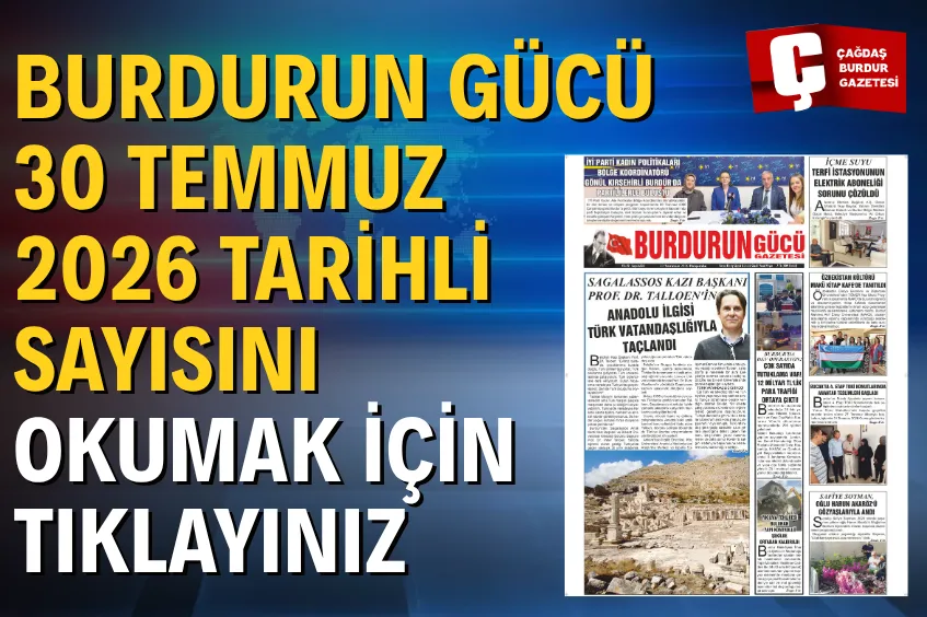 BURDURUN GÜCÜ 30 TEMMUZ TARİHLİ SAYISI