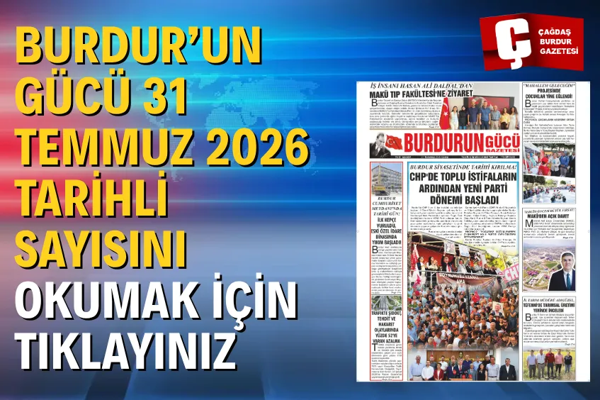BURDURUN GÜCÜ 31 TEMMUZ TARİHLİ SAYISI