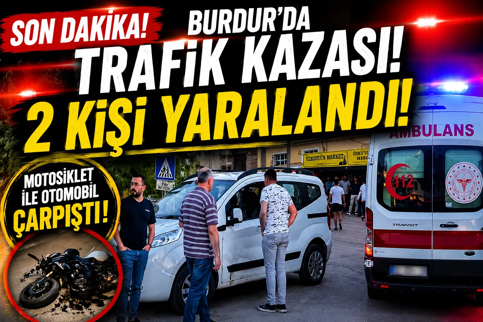 BURDUR’DA OTOMOBİL İLE MOTOSİKLET ÇARPIŞTI: 2 YARALI