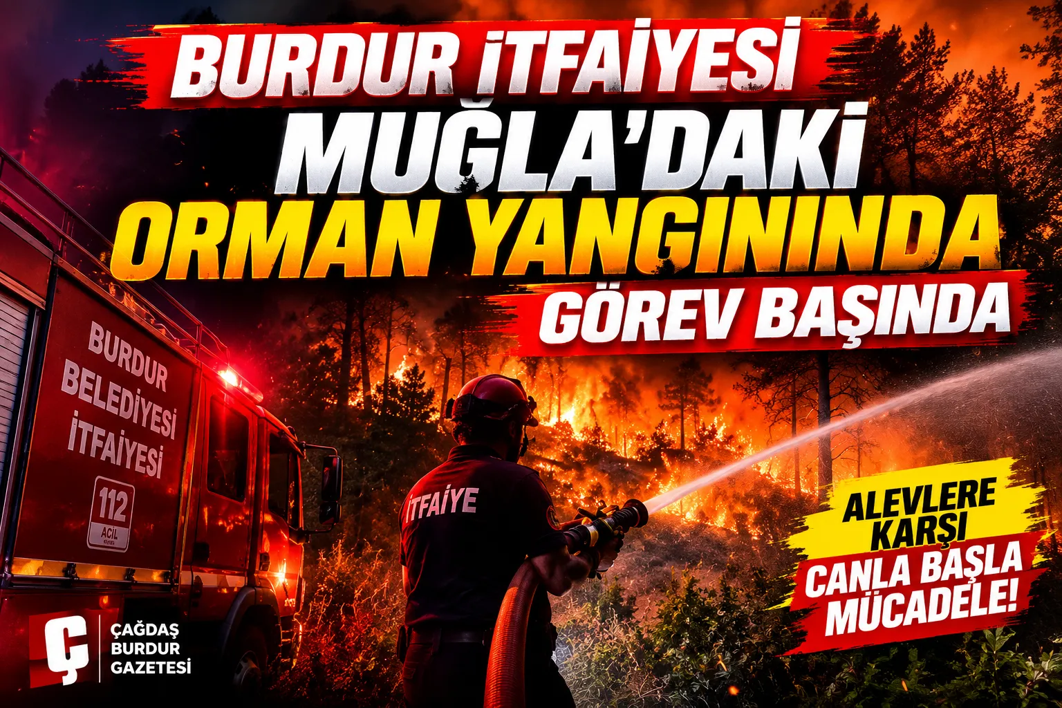 BURDUR İTFAİYESİ MUĞLA’DAKİ ORMAN YANGININDA GÖREV BAŞINDA