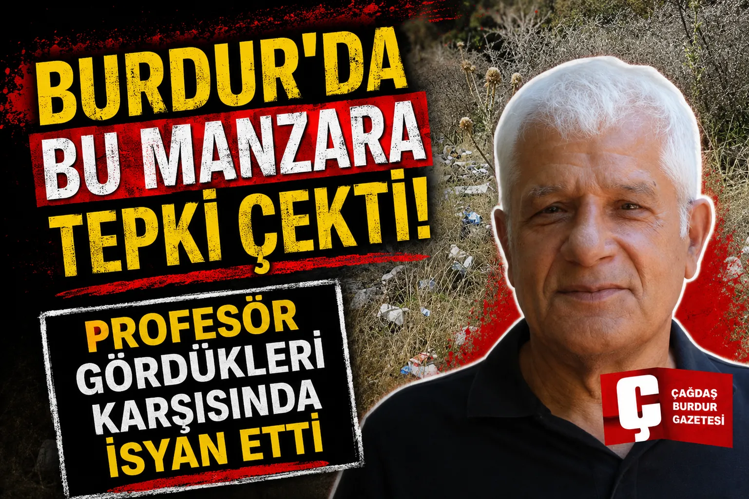 BURDUR'DA DOĞAYA YAPILAN BU SAYGISIZLIK GÜNDEM OLDU! PROFESÖRDEN SERT TEPKİ