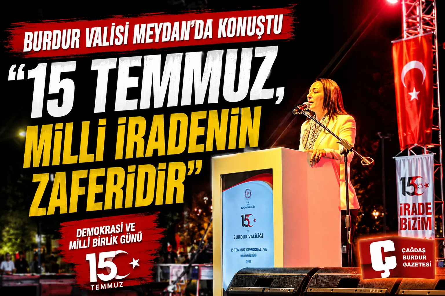 VALİ BAYDAR BİLGİHAN: “15 TEMMUZ, MİLLİ İRADENİN ZAFERİDİR”