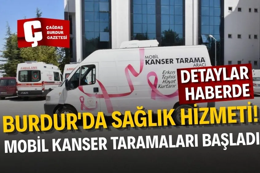BURDUR'DA MOBİL KANSER TARAMALARI BAŞLADI