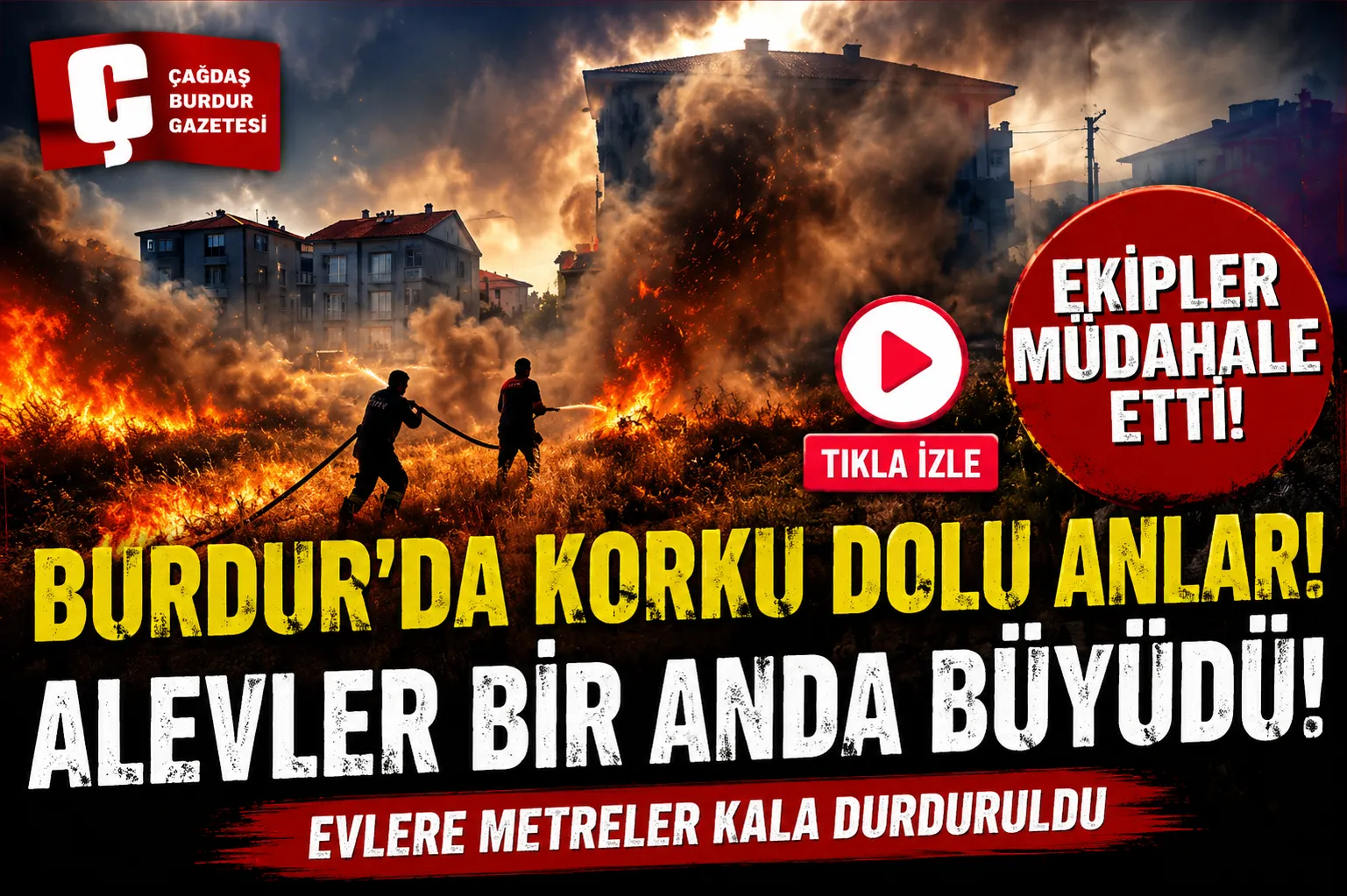 BURDUR'DA KORKUTAN YANGIN! 4 DEKARLIK ALAN ZARAR GÖRDÜ