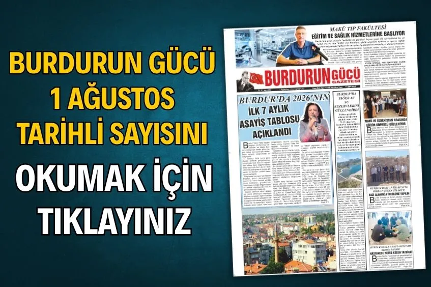 BURDURUN GÜCÜ 1 AĞUSTOS TARİHLİ SAYISI