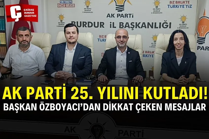 AK PARTİ 25. YILINI KUTLUYOR.