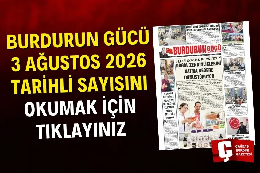 BURDURUN GÜCÜ 3 AĞUSTOS 2026 TARİHLİ SAYISI