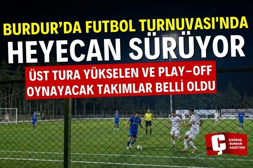 BURDUR BELEDİYESİ 3. FUTBOL TURNUVASI'NDA HEYECAN SÜRÜYOR