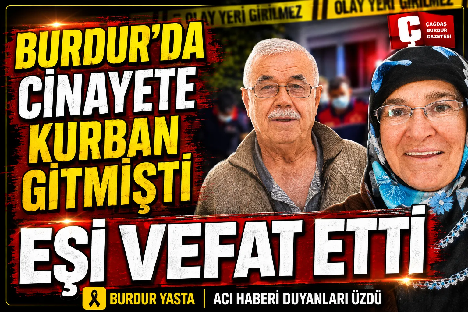 BURDUR’DA CİNAYET KURBAN GİTMİŞTİ: EŞİ VEFAT ETTİ