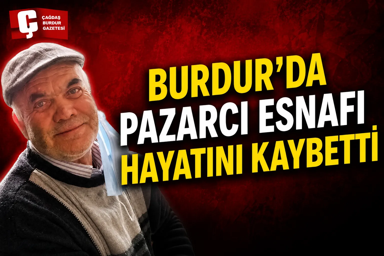 BURDUR’DA PAZARCI ESNAFI HAYATINI KAYBETTİ